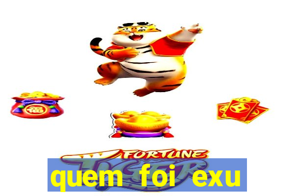 quem foi exu caveira em vida